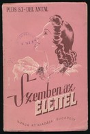 Raoul Plus: Szemben Az élettel. Elmélkedések Leányok Részére. Fordította: Uhl Antal. Bp., 1941, Korda Rt. II. Kiadás. Ki - Ohne Zuordnung