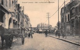 02-CHAUNY- 1926 LA RUE DE LA CHAUSSEE - Chauny