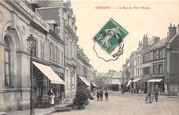 02-CHAUNY- RUE DU PONT ROYAL - Chauny