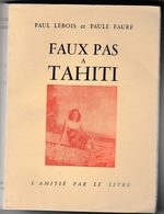 Faux Pas à Tahiti - Lebois & Faure - Roman 1954 - 320 Pages - Autographe Lebois - Outre-Mer