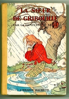 Hachette - Collection Ségur Fleuriot - Comtesse De Ségur - "La Soeur De Gribouille" - 1937 - #Ben&Ctesse - Hachette