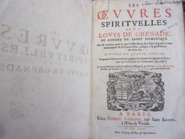 LES OEUVRES SPIRITUELLES DE R.P LOUYS DE GRENADE De L'ordre De Saint Dominique 1662 - Ante 18imo Secolo