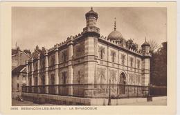 Cpa La Synagogue De Besançon- Les Bains (monument D'époque) Judaisme,monothéiste,monothéisme - Judaisme