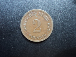 ALLEMAGNE : 2 PFENNIG  1875 D   KM 2     TTB / TB+ - 2 Pfennig