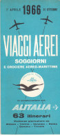 B1955 - AVIAZIONE - Brochure VIAGGI AEREI ALITALIA SOGG.E CROCIERE AEREO-MARITTIME ITINERARI 1966/TEL-AVIV/MAJORCA/OSLO - Giveaways