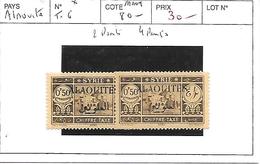 ALAOUITES N°T 6 * COTE : 80 € - Unused Stamps