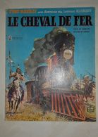 Une Aventure Du Lieutenant Blueberry - Le Cheval De Fer - Blueberry