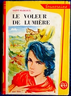 Saint-Marcoux - Le Voleur De Lumière - Rouge Et Or Souveraine N° 530 - ( 1961 ) . - Bibliothèque Rouge Et Or