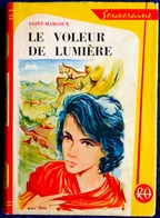 Saint-Marcoux - Le Voleur De Lumière - Rouge Et Or Souveraine N° 530 - ( 1961 ) . - Bibliotheque Rouge Et Or