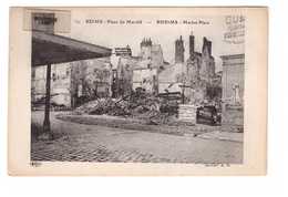 51 Reims Place Du Marché Ruines Guerre 1914 1918 Cpa Edit ELD - Reims