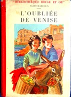 Saint-Marcoux - L' Oubliée De Venise - Rouge Et Or Souveraine - ( 1953 ) . - Bibliotheque Rouge Et Or