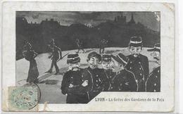 69 LYON La Grève Des Gardiens De La Paix 1905 - Altri