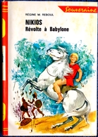 Régine M. Reboul - NIKIOS, Révolte à Babylone - Rouge Et Or Souveraine N° 692 - ( 1967 ) . - Bibliothèque Rouge Et Or