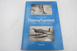 Helmut Schneider "Flugzeug-Typenbuch" Handbuch Der Deutschen Luftfahrt- Und Zubehör-Industrie - Police & Military