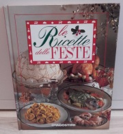 LE RICETTE DELLE FESTE - De Agostini - 1996 - 64 Pagine - Ottime Condizioni - House & Kitchen