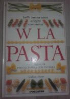 W LA PASTA - DE AGOSTINI - 100 E PIU' MODI PER CUCINARLA CON FANTASIA - G. HAZAN  - Ottime Condizioni - Maison Et Cuisine