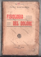 FISOLOGIA DEL DOLORE DI PAOLO MANTEGAZZA 1924 ED. A. BARION  - LONIGO VICENZA - - Other & Unclassified