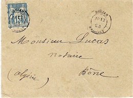 1893- Enveloppe Affr. 15 C Sage  De ROUJAN ( Hérault ) Cad T18 Sur 15 C Sage Pour Bône ( Algérie ) - 1877-1920: Semi-Moderne