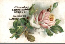 CHROMO  CHOCOLAT INIMITABLE DUROYON 1 RAMETTE CAMBRAI  TRES BELLE ROSE - Duroyon & Ramette