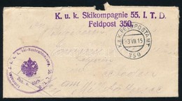 1915 Tábori Posta Levél Tartalommal / Field Post Cover With Content 'K.u.k. Skikompagnie 55. I.T.D.' + 'Kommando D. K.u. - Altri & Non Classificati