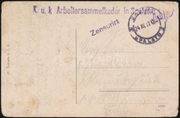 1917 Tábori Posta Képeslap / Field Postcard 'K.u.k. Arbeitersammelkader In Spalato' + 'SPALATO' - Altri & Non Classificati