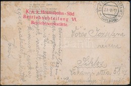 1917 Tábori Posta Képeslap / Field Postcard 'K.u.k. Heeresbahn-Süd Betriebsabteilung VI. Betriebswerkstätte' + 'EP OBREN - Andere & Zonder Classificatie