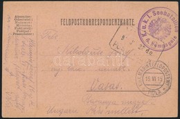 1915 Tábori Posta Levelez?lap / Field Postcard 'K.u.k. I. Seebataillon 4. Kompagnie' + 'MFP POLA C' - Altri & Non Classificati