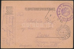 1915 Tábori Posta Levelez?lap / Field Postcard 'K.u.k. I. Seebataillon 4. Kompagnie' + 'MFP POLA C' - Sonstige & Ohne Zuordnung