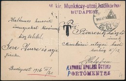 1916 Tábori Posta Képeslap, Tévesen Portózva / Field Postcard 'M.kir. Munkácsy Utcai Hadikórház BUDAPEST' - Andere & Zonder Classificatie