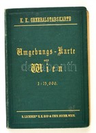 1880 Umgebungs-Karte Von Wien. Bécs és Környékének Katonai Térképe. Aranyozott Egészvászon Kötésben, Vászonra Vonva. Jó  - Sonstige & Ohne Zuordnung