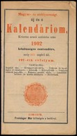 1902 Magyar- és Erdélyországi új és ó Kalendárium, Krisztus Urunk Születése Utáni 1902. Közönséges Esztend?re, Mely 365  - Non Classificati