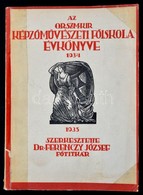 1935 Az Országos Magyar Királyi Képz?m?vészeti F?iskola Évkönyve 1934-1935. Szerk.: Dr. Ferenczy József. Bp., Attila-ny. - Non Classificati