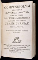 Bél [Mátyás], Matthia(s): Compendium Hungariae Geographicum, Ad Exemplar Notitiae Hungariae Novae Historico-geographicae - Ohne Zuordnung