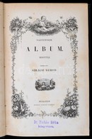 Nagyenyedi Album MDCCCLI (1851.) Szerk.: Szilágyi Sándor. Szász Károly, Gyulai Pál, Tompa Mihály, Jókai Mór, Pet?fi Sánd - Unclassified