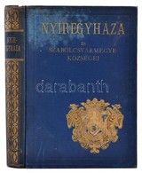 Nyíregyháza és Szabolcsvármegye Községei. Szerk.: Hunek Emil.Magyar Városok és Vármegyék Monografiája VIII. Kötet. Bp.,  - Non Classificati