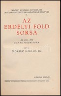 Móricz Miklós: Az Erdélyi Föld Sorsa. Az 1921. évi Román Földreform. Erdélyi Férfiak Egyesülete Jancsó Benedek Társaságá - Ohne Zuordnung