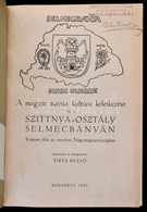 A Magyar Turista Kultúra Keletkezése és A Szittnya-osztály Selmecbányán Tiranon El?tt Az Ezeréves Nagymagyarországban. S - Unclassified