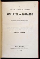 K?vári László: A Magyar Családi S Közéleti Viseletek és Szokások A Nemzeti Fejedelmek Korából. Pest, 1860, Ráth Mór, 4+1 - Unclassified