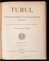 Turul. A Magyar Heraldikai és Genealogiai Társaság Közlönye. Az Igazgató-választmány Megbízásából Szerkesztik Báró Nyáry - Unclassified