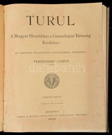 Turul. A Magyar Heraldikai és Genealogiai Társaság Közlönye. Az Igazgató-választmány Megbízásából Szerkesztik Báró Nyáry - Unclassified