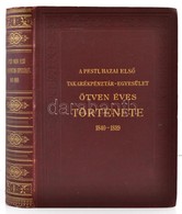 Fenyvessy Adolf : A Pesti Hazai Els? Takarékpénztár-Egyesület ötvenéves Története 1840-1889. Bp., 1890,[Franklin-Társula - Non Classificati