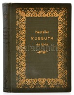 Hentaller Lajos: Kossuth és Kora. Kossuth Lajos Rézmetszet? Arcképével. Bp., 1894, Athenaeum,1 T.(címkép, Heliograv?r)+V - Ohne Zuordnung