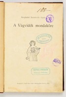 Szeghalmi Szennovitz Gyula: A Vágvidék Mondaköre. Gyoma, 1904, Kner Izidor. Félvászon Kötésben. - Ohne Zuordnung