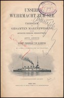 Lengnick, Artur: Unsere Wehrmacht Zur See. Überblick Gesamten Marinenwesens Und Der Grundsätze Moderner Seekriegführung. - Ohne Zuordnung