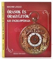 Magyar László: Órások és óragy?jt?k Kis Enciklopédiája. Bp., 1984. M?szaki Könyvkiadó. Kiadói Kartonált Papírkötés. - Ohne Zuordnung