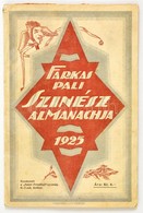 Farkas Pali Színész Almanachja 1925. Kassa, 1925, 'Szent Erzsébet'-nyomda, 80 P. Korabeli Felvidéki Reklámokkal. Kiadói  - Ohne Zuordnung