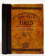 1925 Filmm?vészeti évkönyv. VI. évf. Szerk. Lajta Andor. Bp.,1925,Szerz?i Kiadás,(Uránia-ny.),222 P. Korabeli Reklámokka - Non Classificati