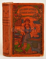 Sárosi Bella: Legjobb Szegedi Szakácskönyv. Bp., é.n.,'Magyar Kereskedelmi Közlöny', 350 P. Második, B?vített Kiadás. Ki - Zonder Classificatie