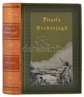 Diezel's Niederjagd. Berlin, 1887, Paul Parey. Színes Illetve Fekete-fehér Illusztrációkkal. Díszes Félb?r Kötésben, Jó  - Non Classificati