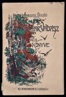 Kékessy László: A Magyar Vadász Kézikönyve. Bársony István El?szavával. Bp.,(1925), Athenaeum. Kiadói Festett Papírkötés - Non Classificati